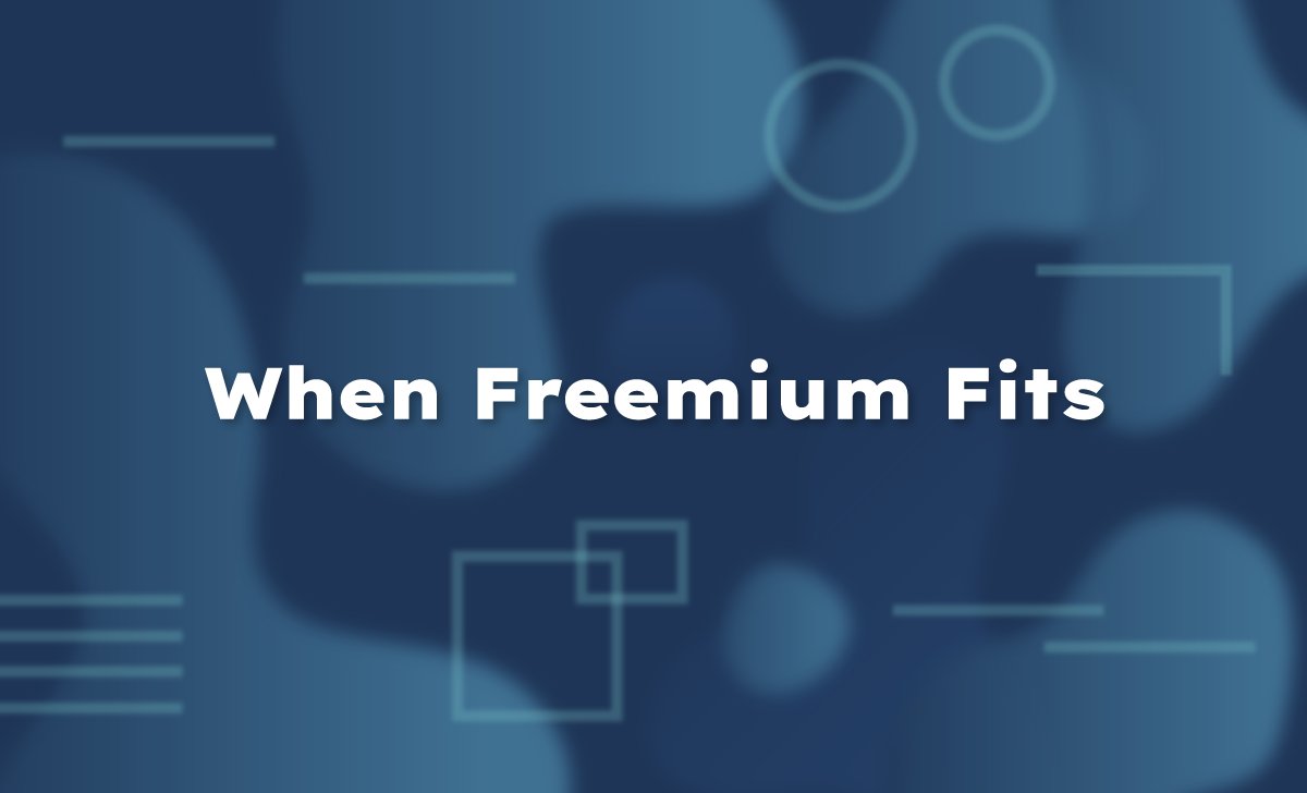 When Freemium Fits