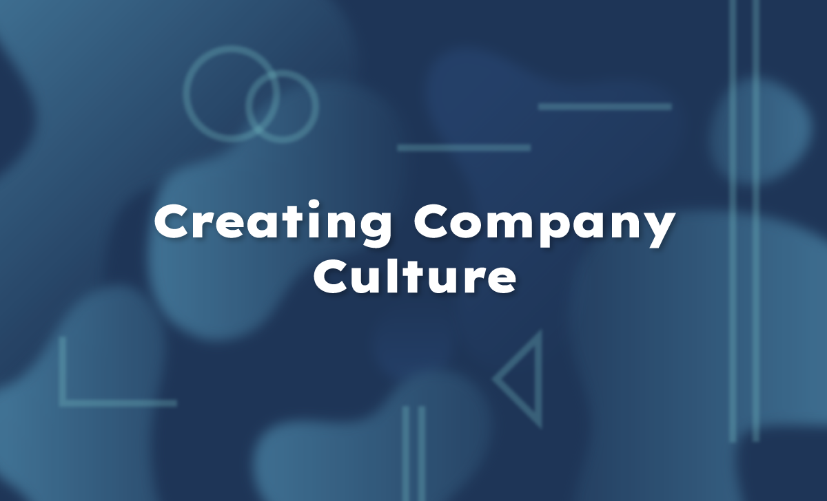Creating Company Culture