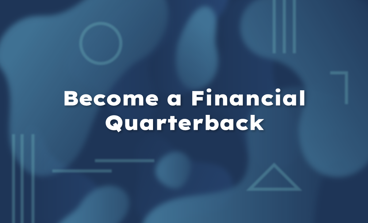 Become a Financial Quarterback