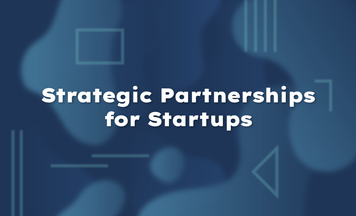 Strategic Partnerships for Startups