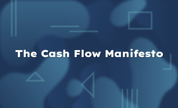 The Cash Flow Manifesto